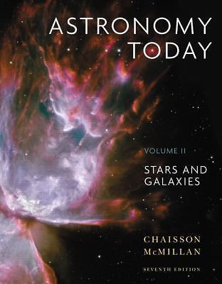 Astronomy Today: Stars and Galaxies: 2 by Eric Chaisson; Steve McMillan