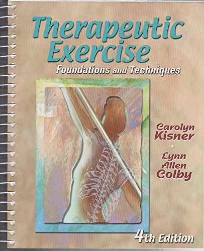 Therapeutic Exercise: Foundations – Spiral-bound, by Kisner PT MS – Acceptable n