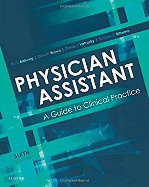 Physician Assistant: a Guide to Clinical Practice Paperback