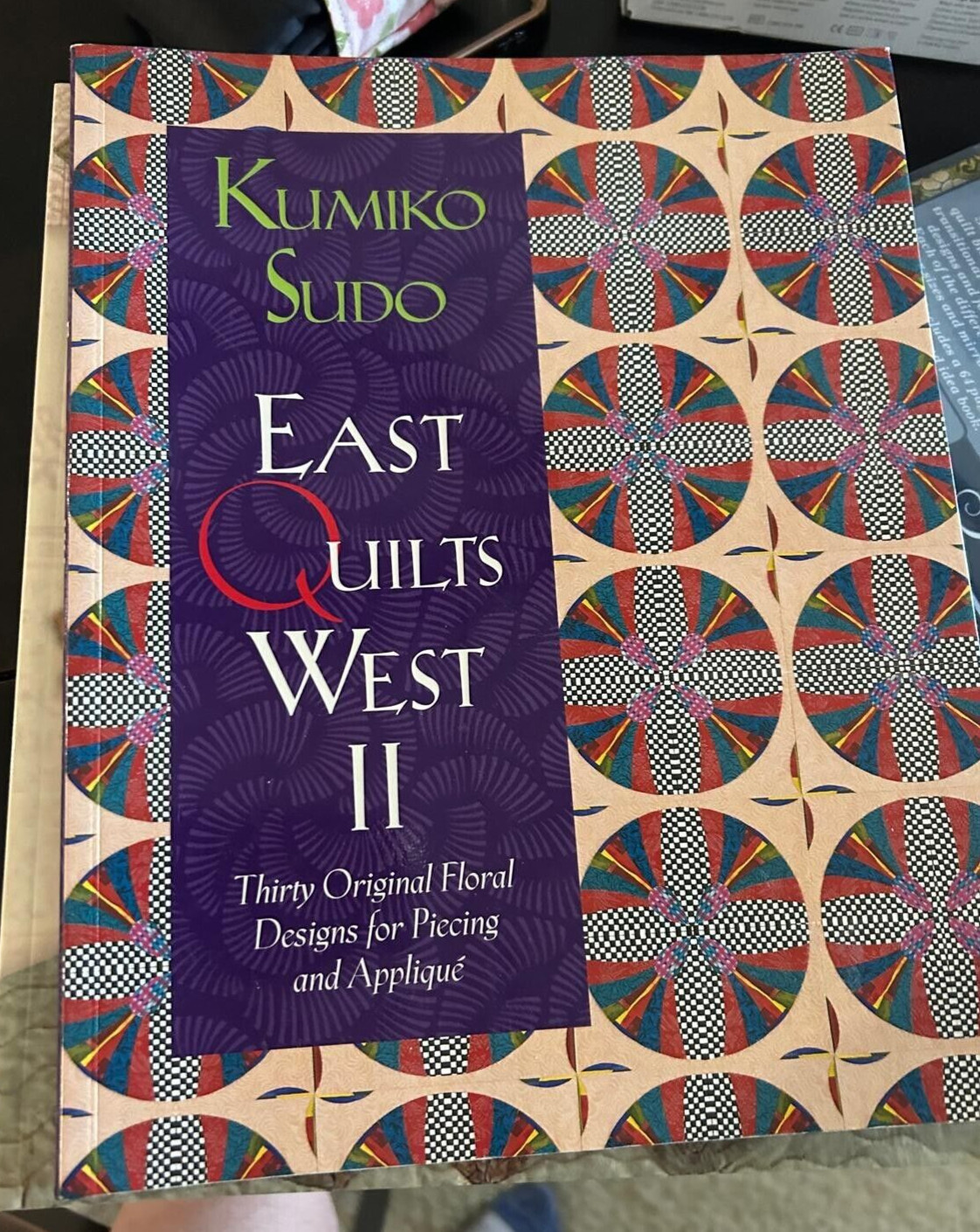 East Quilts West II Quilt Book – Thirty Original Applique Designs, Kumiko Sudo