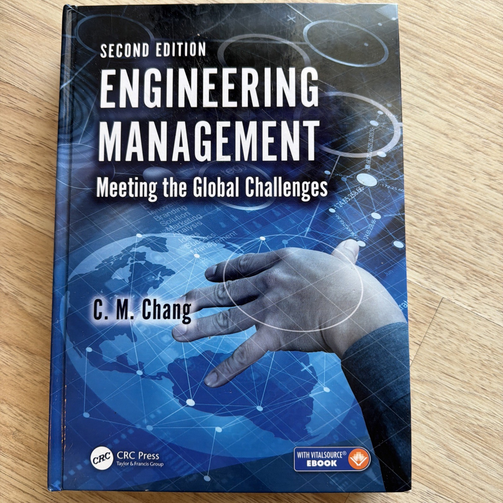 Engineering Management : Meeting the Global Challenges, Second Edition Chang