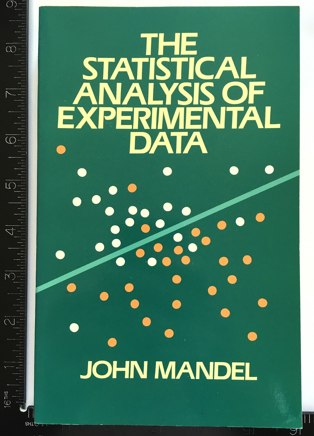 Mandel: The Statistical Analysis of Experimental Data (Dover Publications, 1984)