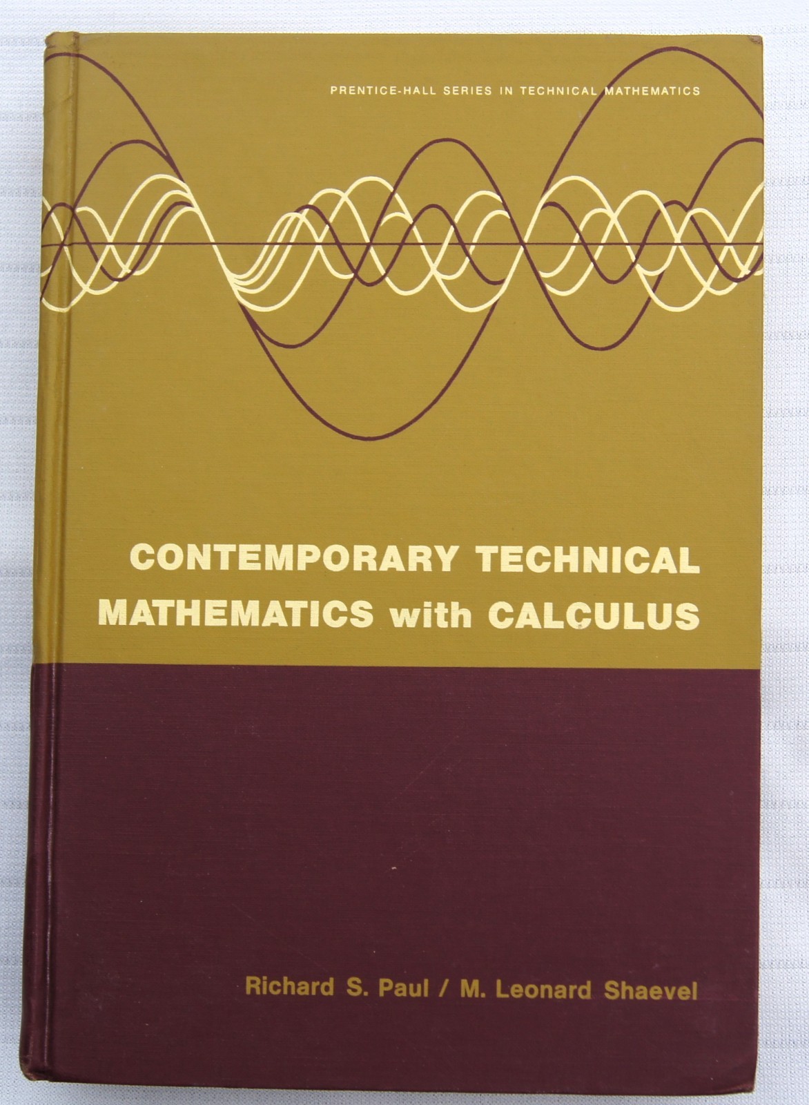 Vintage 1970 Technical Mathematics Ser.: Contemporary Technical Mathematics wit