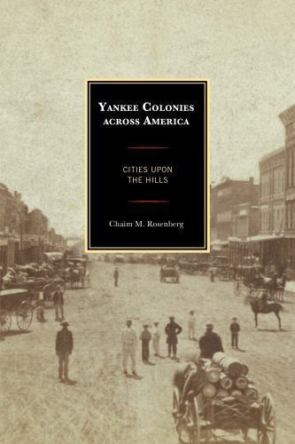 Yankee Colonies across America – 9781498519830