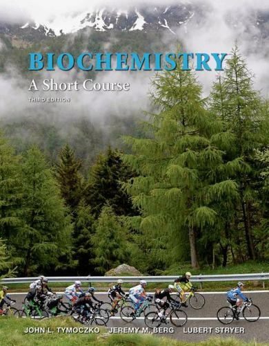 Biochemistry: a Short Course by Jeremy M. Berg, John L. Tymoczko and Lubert…