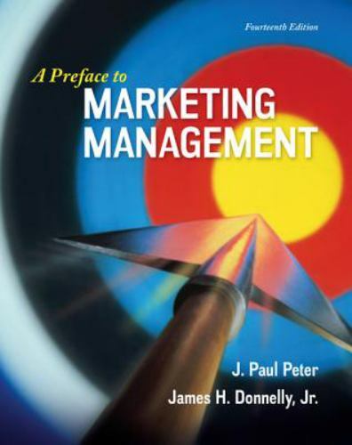 Preface to Marketing Management by James H. Donnelly Jr. and J. Paul Peter …