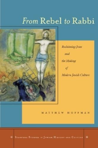 Matthew Hoffman From Rebel to Rabbi (Hardback)