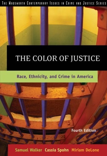 The Color of Justice: Race, Ethnicity, and Crime in America by DeLone, Miriam,Sp
