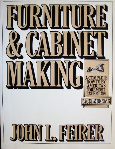 FURNITURE AND CABINET MAKING By John Louis Feirer *Excellent Condition*