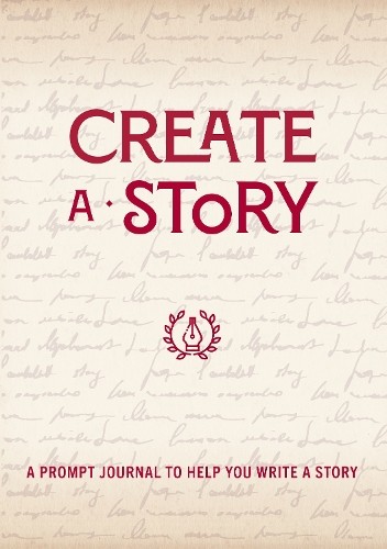Create a Story: A Prompt Journal to…, Editors of Char