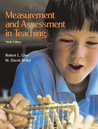 Measurement and Assessment in Teaching by Robert L. Linn; M. David Miller