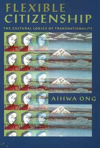 Flexible Citizenship: The Cultural – Paperback, by Ong Aihwa – Very Good j
