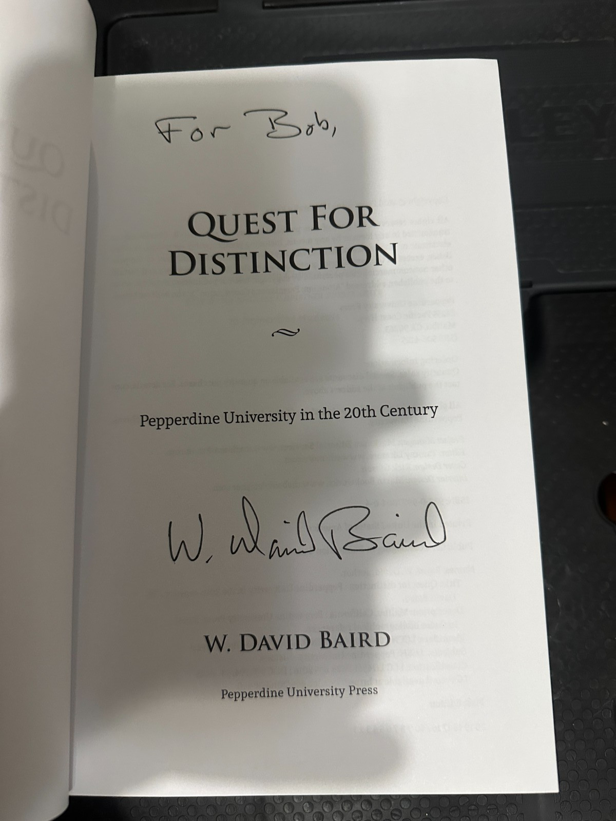 D. Baird Signed Quest for Distinction: Pepperdine University in the 20th Century