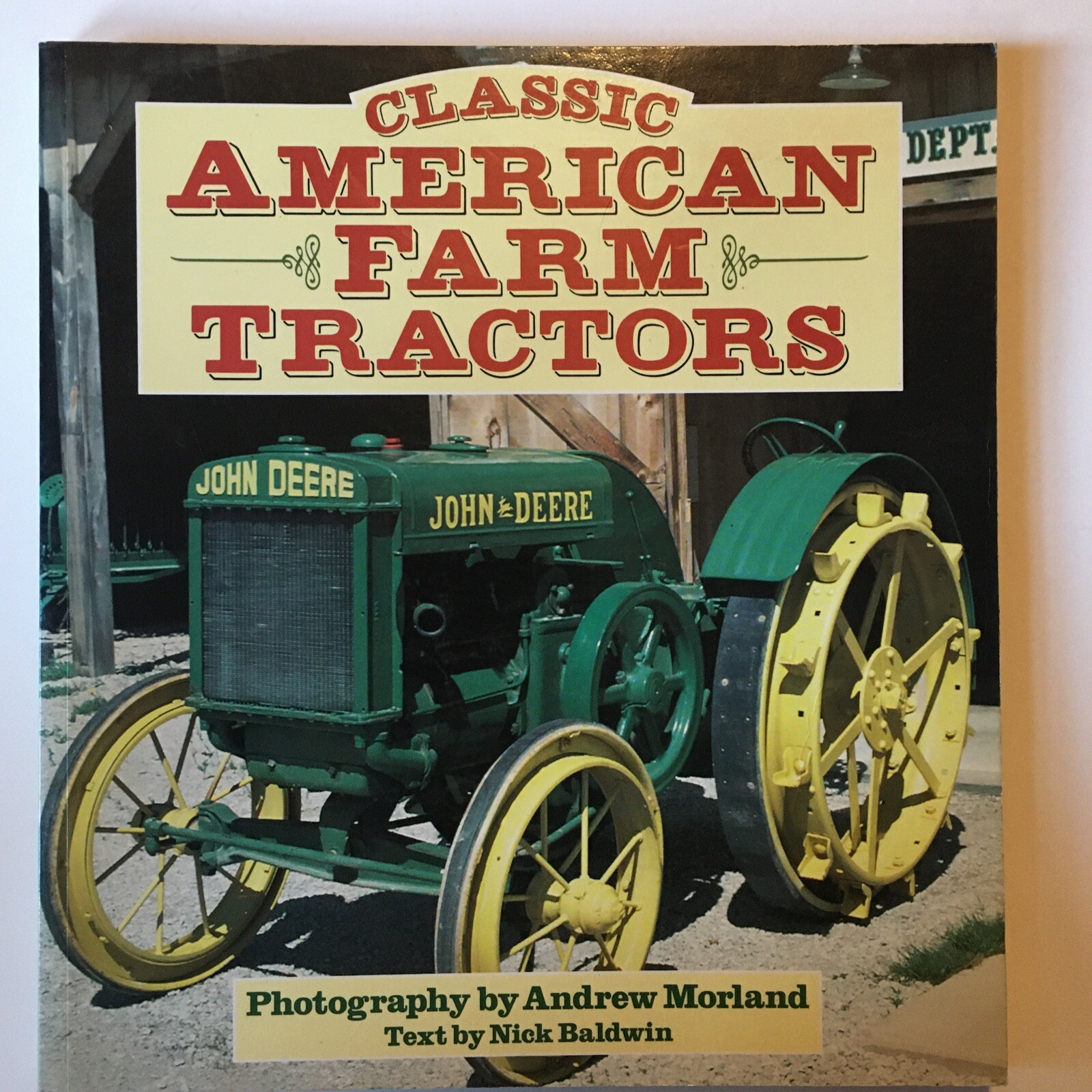 Classic American Farm Tractors by Nick Baldwin 1985 John Deere Vintage Paperback