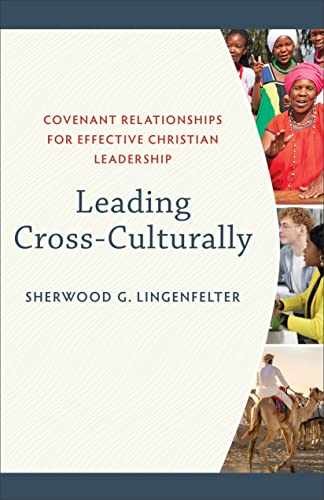 Leading Cross-Culturally: – Paperback, by Sherwood G. Lingenfelter – Very Good