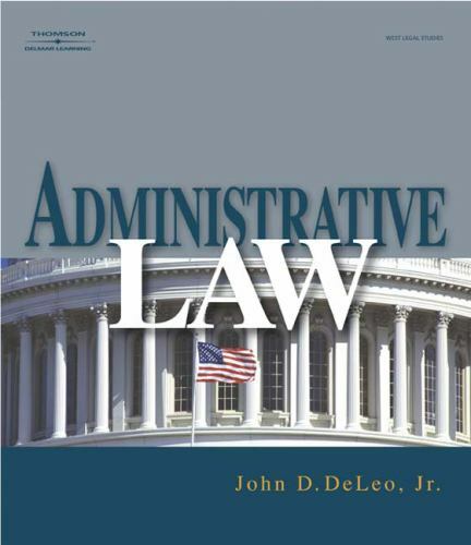 Administrative Law by DeLeo, John D.