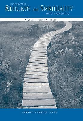 Integrating Religion and Spirituality Into Counseling: A Comprehensive Approach