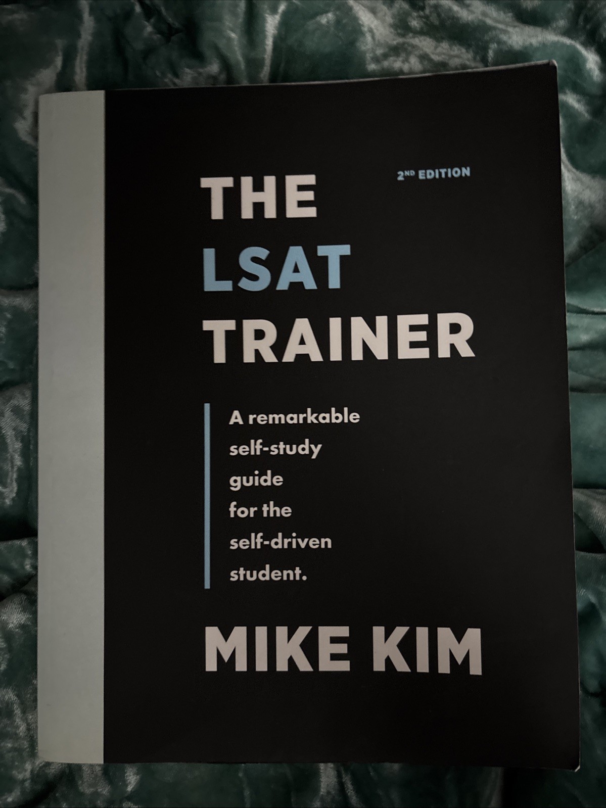 LSAT Trainer : A Remarkable Self-Study Guide for the Self-Driven Student