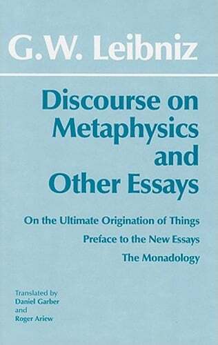 Discourse on Metaphysics and Other Essays: Discourse on Metaphysics; On the
