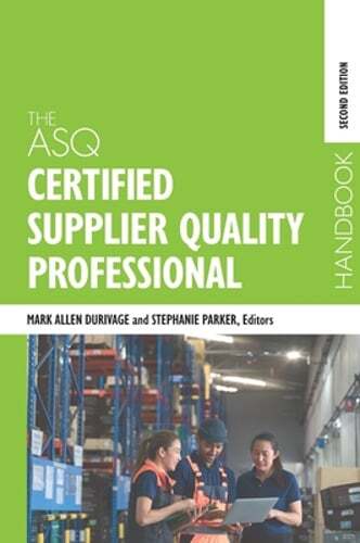 The ASQ Certified Supplier Quality Professional Handbook by Mark Allen Durivage