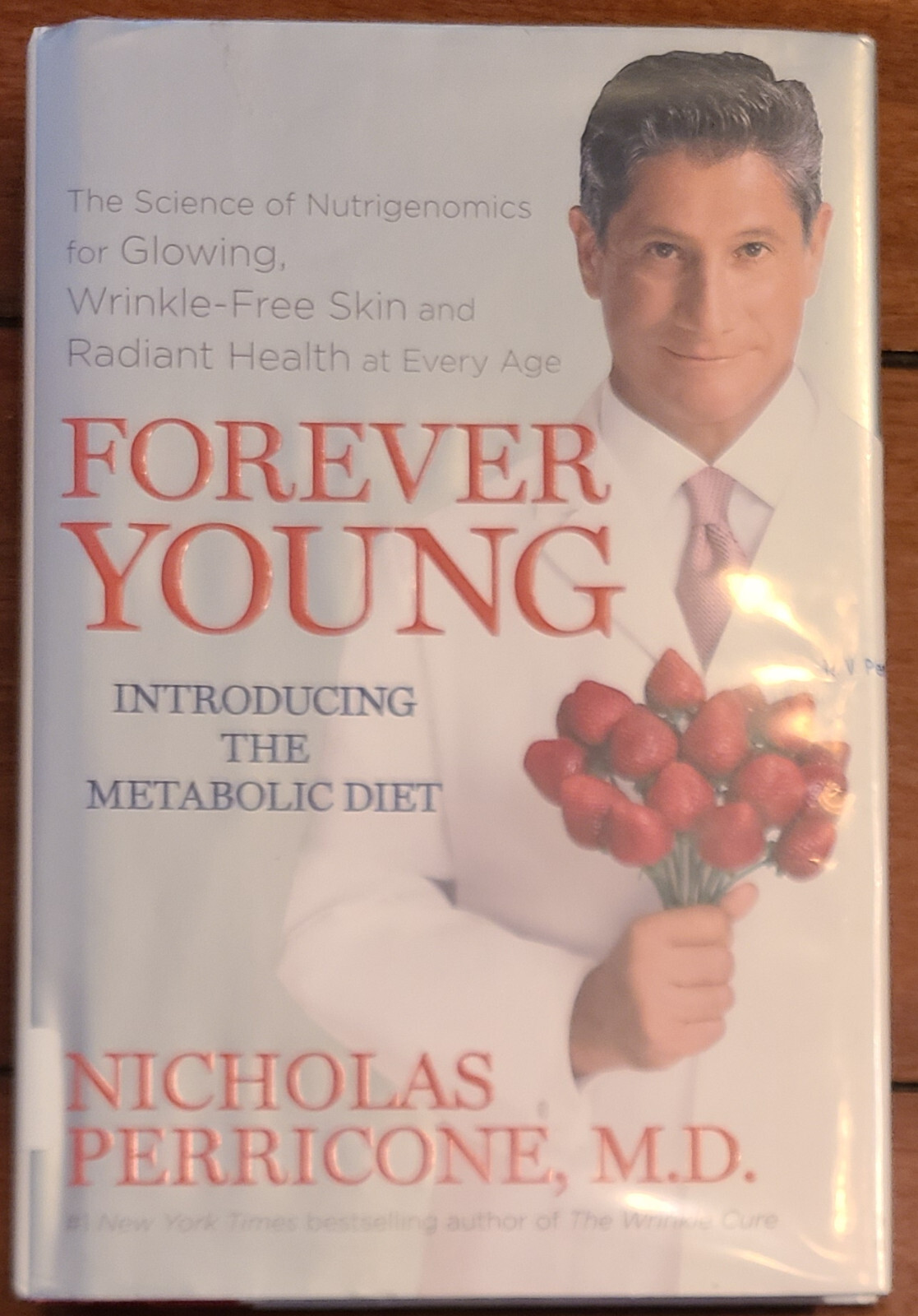 FOREVER YOUNG Introducing the Metabolic Diet by Nicholas Perricone MD (HC 2010)