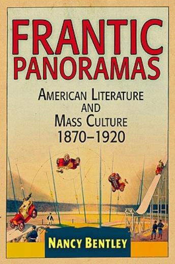Frantic Panoramas: American Literature And Mass Culture, 187-192
