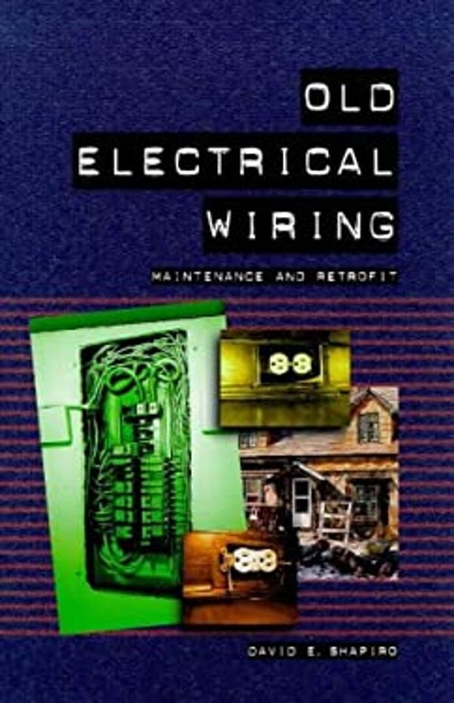 Old Electrical Wiring Paperback David E. Shapiro