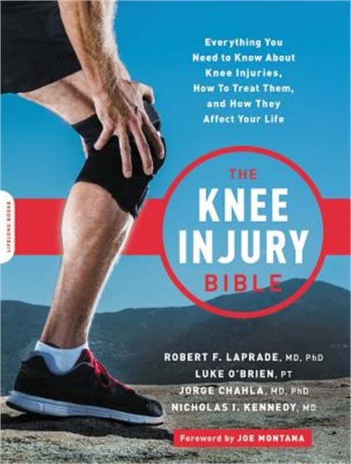 The Knee Injury Bible: Everything You Need to Know about Knee Injuries, How to T