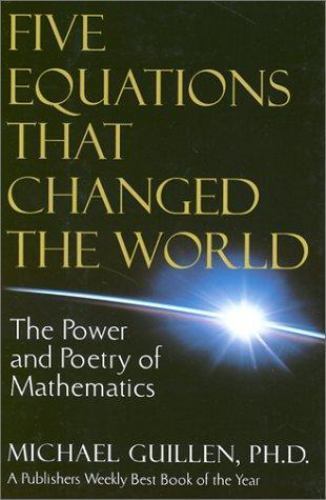Five Equations That Changed the World by Guillen, Michael