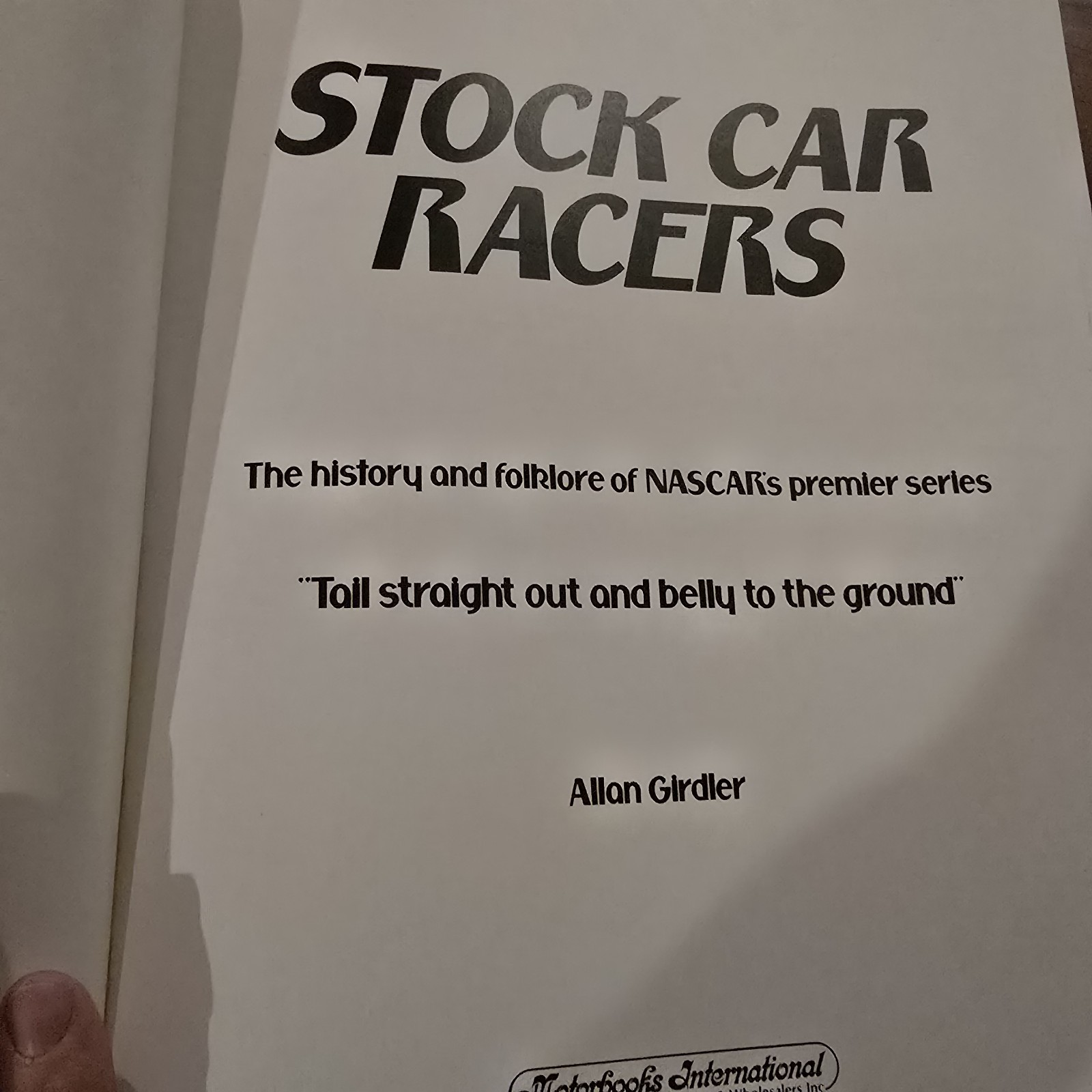 1988: Stock Car Racers : The History and Folklore of NASCAR’s Premier Series