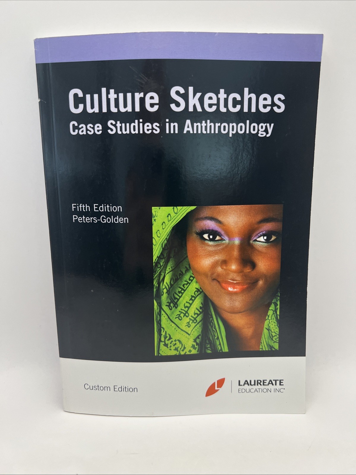 Culture Sketches: Case Studies in Anthropology – 5th Ed – Custom Edition