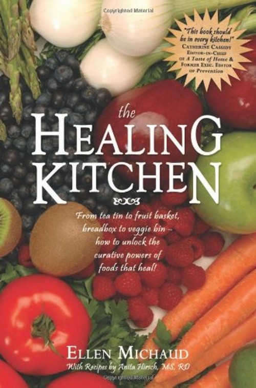 The Healing Kitchen : From Tea Tin to Fruit Basket, Breadbox to V