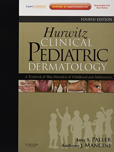 Hurwitz Clinical Pediatric Dermatology: A Textbook of Skin Disorders of Chil…