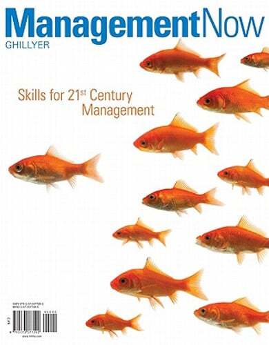 Management Now: Skills for 21st Century Management by Dean Ghillyer, Andrew W