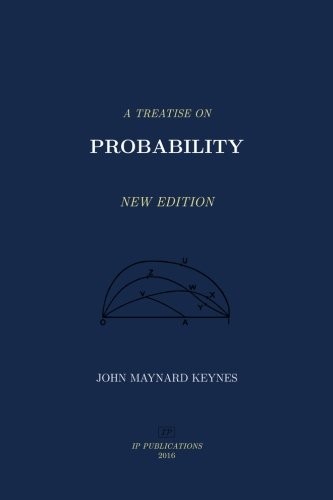 A TREATISE ON PROBABILITY By John Maynard Keynes **BRAND NEW**