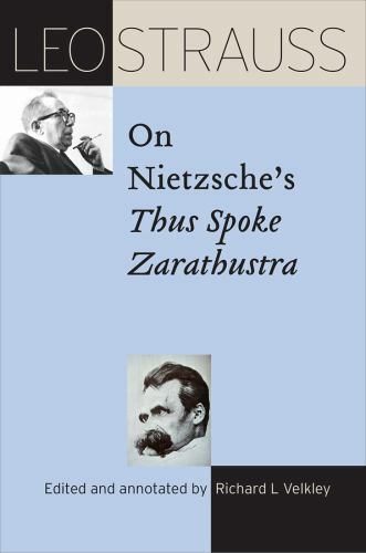 Leo Strauss on Nietzsche’s Thus Spoke Zarathustra, Paperback by Strauss, Leo;…