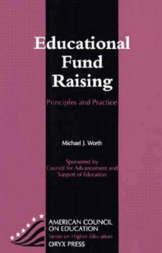 Educational Fund Raising: Principles and Practice (AMERICAN COUNCIL ON EDUCATIO