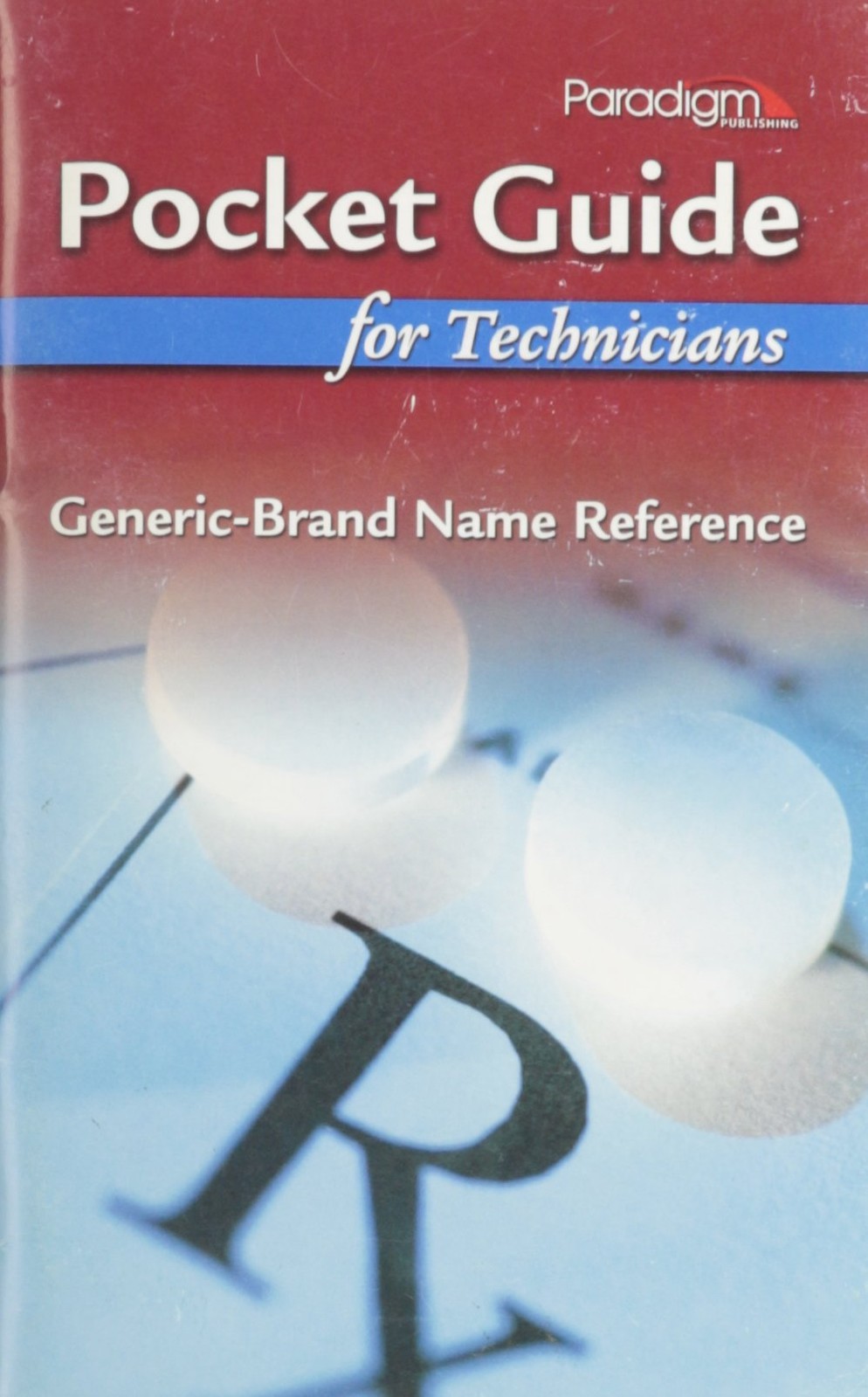 Pocket Guide for Technicians: Generic-Brand Name Reference to Accompany Phar…