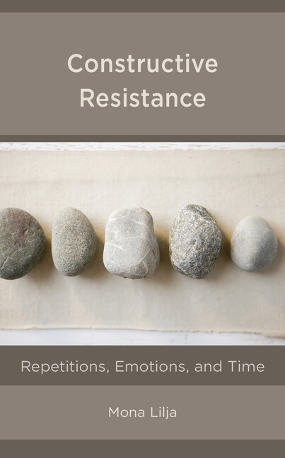 Constructive Resistance: Repetitions, Emotions, And Time