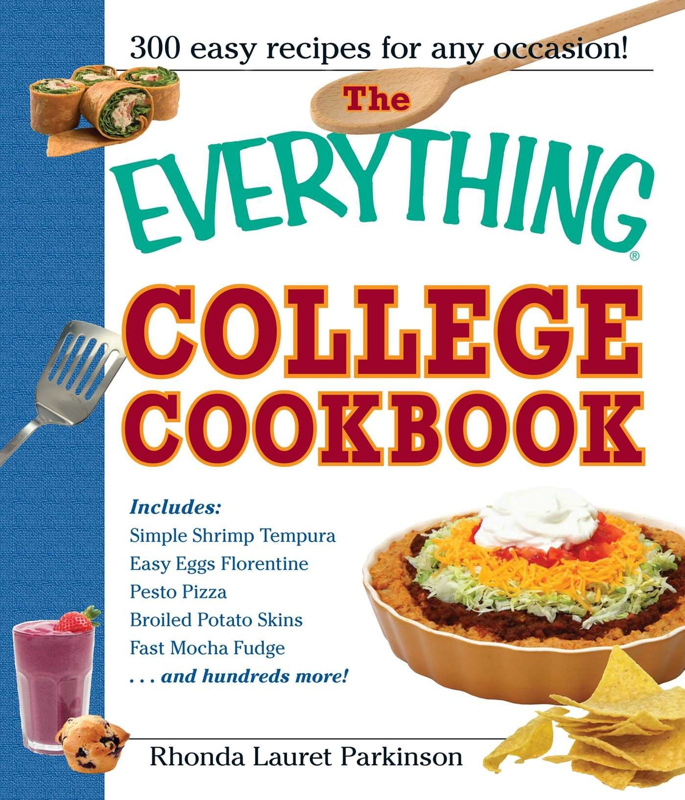 The Everything College Cookbook: 300 Hassle-Free Recipes For Students On The…