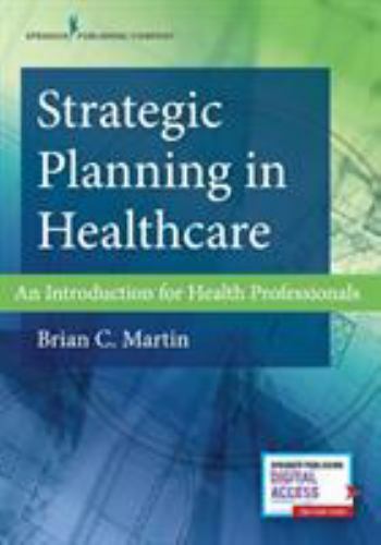 Strategic Planning in Healthcare: An Introduction for Health Professionals – Co