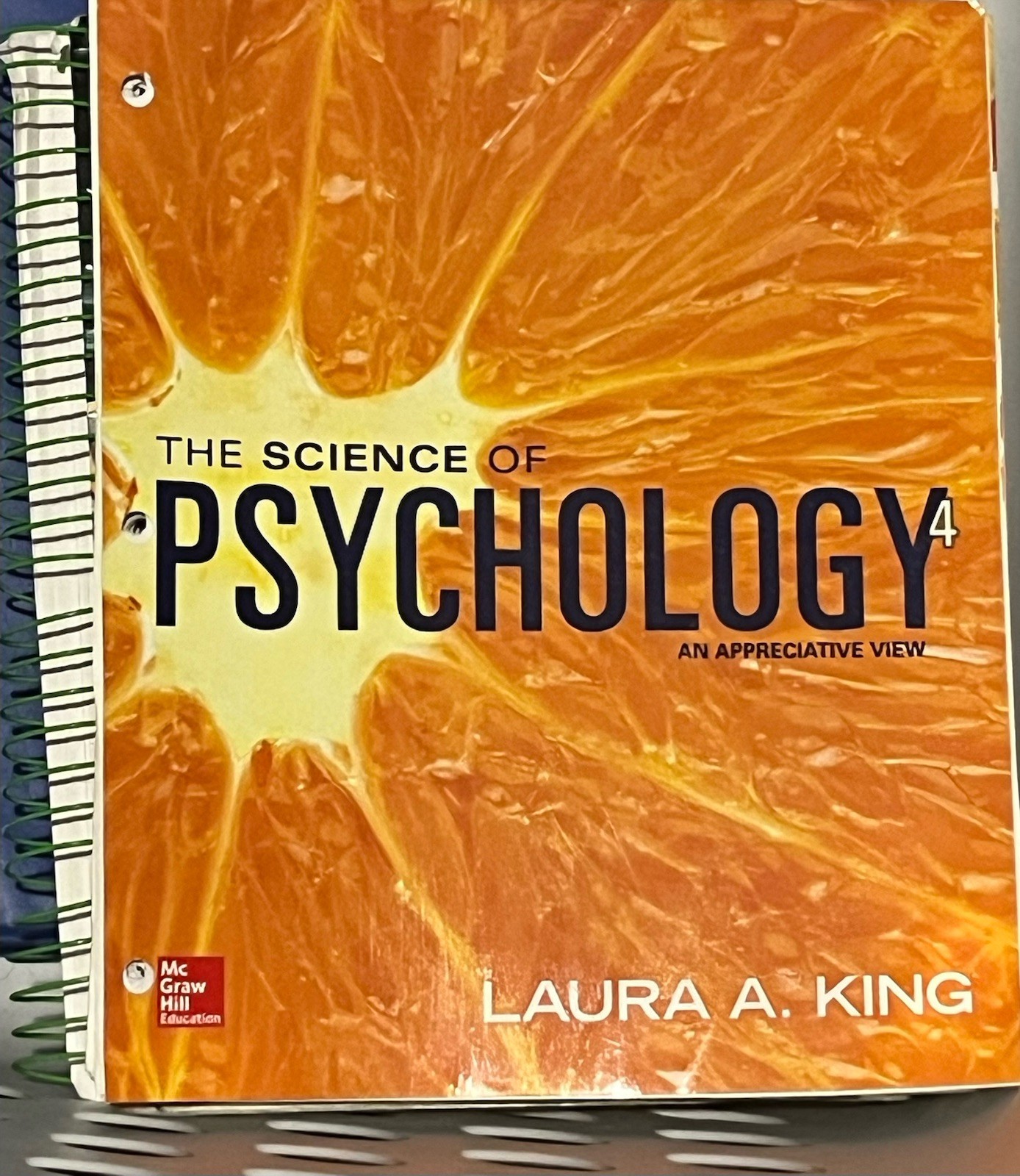 The Science of Psychology: An Appreciative View by Laura A. King
