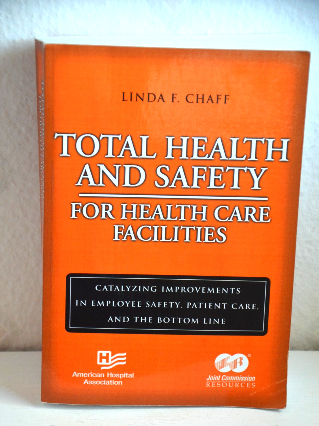 Total Health & Safety For Health Care Facilities, Linda F Chaff (with CD)