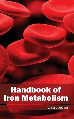 Handbook of Iron Metabolism (Hardback)