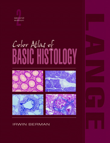 Color Atlas of Basic Histology – paperback Irwin Berman