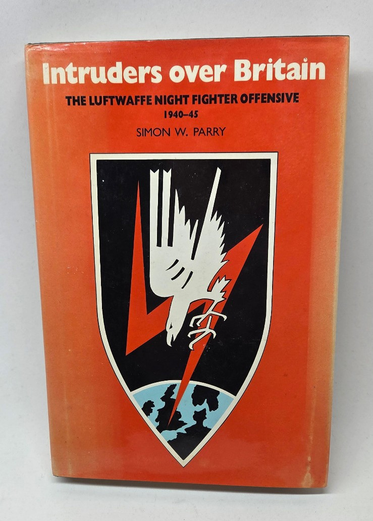 Intruders Over Britain Luftwaffe Night Fighter 1940-45 Simon Parry 1st P134B1