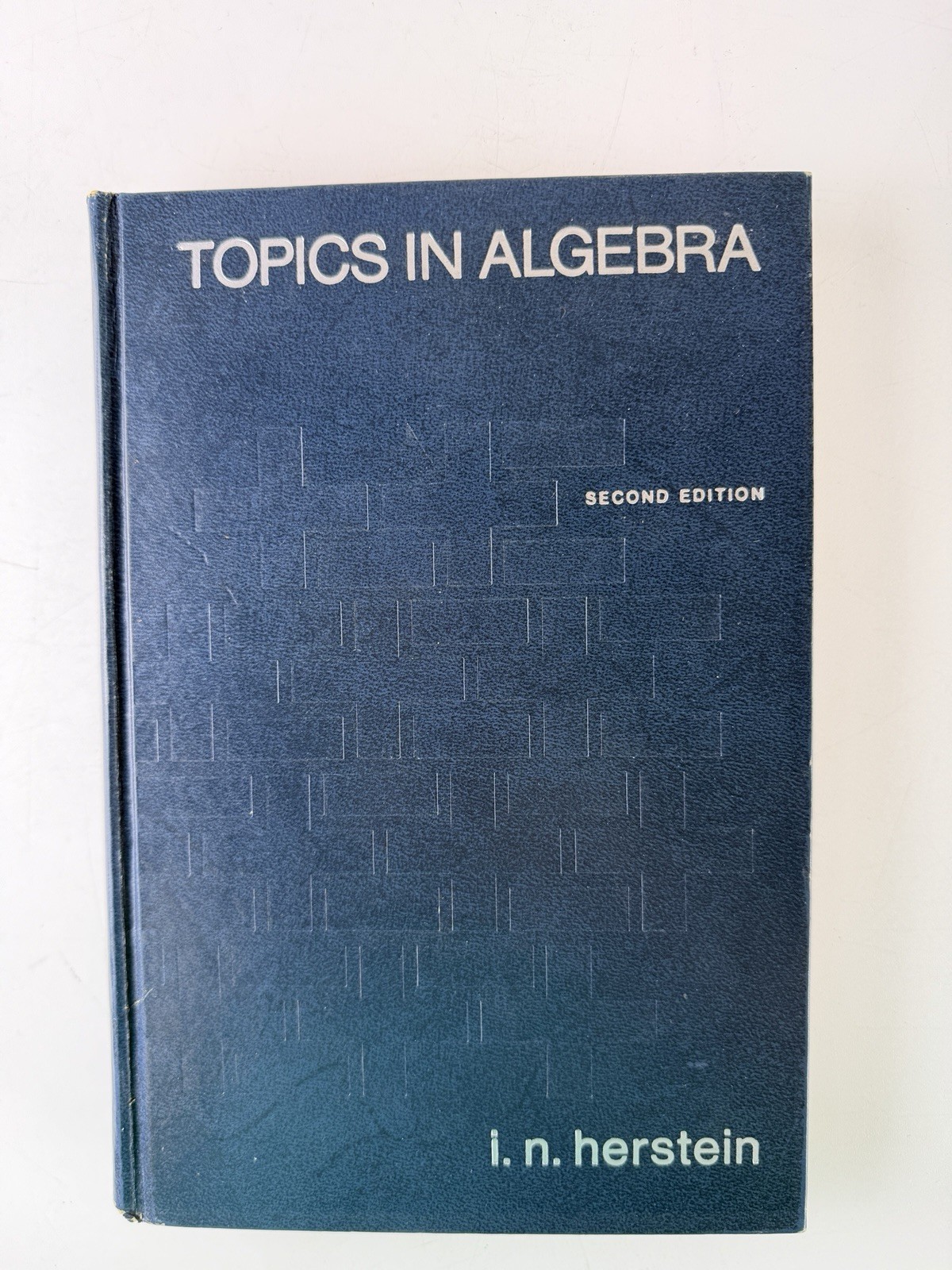Topics In Algebra; I.N. Herstein; Second Edition; Hardcover; 1975