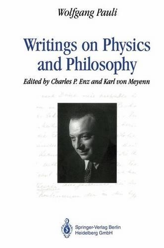 Wolfgang Pauli Writings on Physics and Philosophy (Paperback) (UK IMPORT)