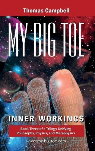 Thomas Campbell My Big TOE – Inner Workings H (Hardback) My Big Toe