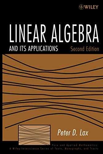 Linear Algebra and Its Applications – Hardcover, by Lax Peter D. – Very Good